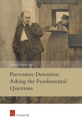 TBD, Patrick Keyzer - Preventive Detention: Asking the Fundamental Questions, Häftad