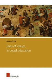 bokomslag Uses of Values in Legal Education