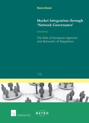 Marco Zinzani - Market Integration Through 'Network Governance', Häftad