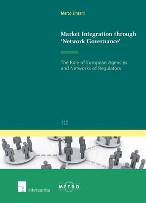 Market Integration Through 'Network Governance' 1