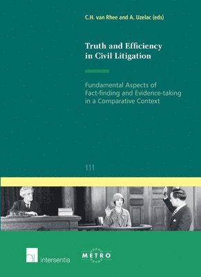 TBD, C. H. van Rhee, Alan Uzelac - Truth and Efficiency in Civil Litigation, Häftad
