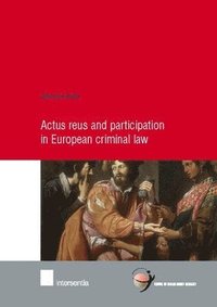 bokomslag Actus Reus and Participation in European Criminal Law