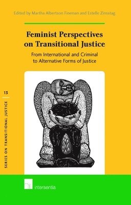TBD, Martha Fineman, Estelle Zinsstag - Feminist Perspectives on Transitional Justice, Inbunden