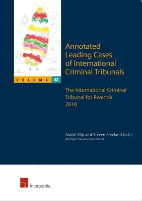 Annotated Leading Cases of International Criminal Tribunals: Volume 42 1
