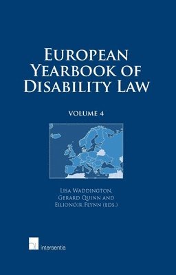 Lisa Waddington, Gerard Quinn, Eilionoir Flynn - European Yearbook of Disability Law, Inbunden