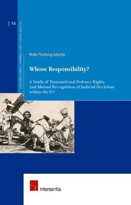 Malin Thunberg Schunke - Whose Responsibility?, Häftad
