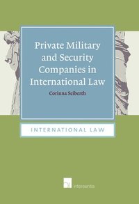 bokomslag Private Military and Security Companies in International Law