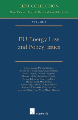 TBD, Bram Delvaux, Michael Hunt, Kim Talus - EU Energy Law and Policy Issues: Volume 4, Häftad