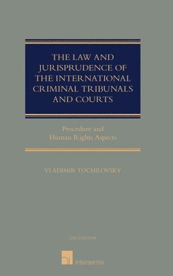 bokomslag The Law and Jurisprudence of the International Criminal Tribunals and Courts