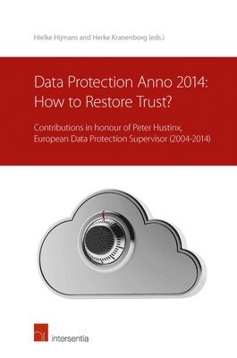 bokomslag Data Protection anno 2014: How to Restore Trust?