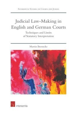 Judicial Law-Making in English and German Courts 1