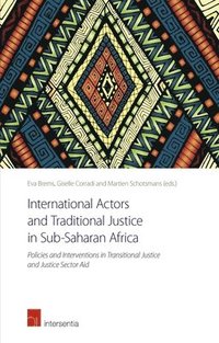 bokomslag International Actors and Traditional Justice in Sub-Saharan Africa