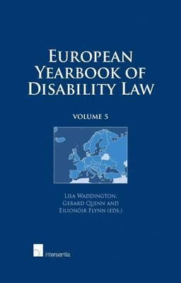 TBD, Lisa Waddington, Gerard Quinn, Eilionoir Flynn - European Yearbook of Disability Law, Inbunden