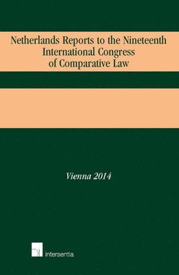 Netherlands Reports to the Nineteenth International Congress of Comparative Law 1