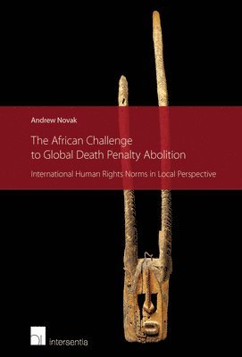 Andrew Novak - African Challenge to Global Death Penalty Abolition, Häftad