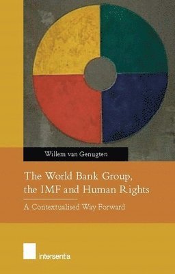 Willem Van Genugten - World Bank Group, the IMF and Human Rights, Häftad