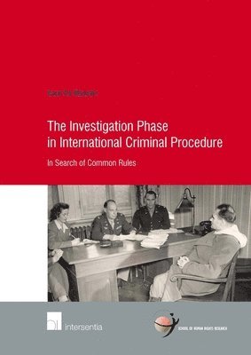 bokomslag Investigation Phase in International Criminal Procedure