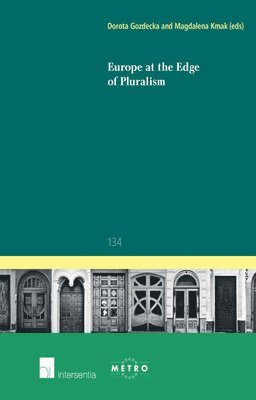 Dorota Gozdecka, Magdalena Kmak - Europe at the Edge of Pluralism, Häftad