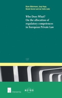 bokomslag Who does What? On the Allocation of Regulatory Competences in European Private Law