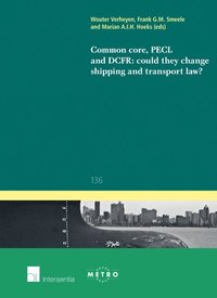bokomslag Common Core, PECL and DCFR: could they change shipping and transport law?