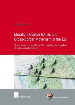 Nelleke Koffeman - Morally Sensitive Issues and Cross-Border Movement in the EU, Häftad