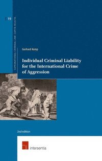 bokomslag Individual Criminal Liability for the International Crime of Aggression