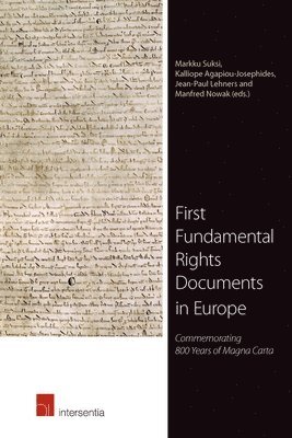 Markku Suksi, Kalliope Agapiou-Josephides, Jean-Paul Lehners, Manfred Nowak - First Fundamental Rights Documents in Europe, Häftad