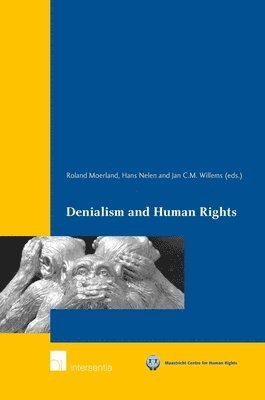 Roland Moerland, Hans Nelen, Jan Willems - Denialism and Human Rights, Häftad