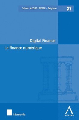 Hilde Daems, Inez De Meuleneere, Catherine Houssa, Nathalie Ragheno - Digital Finance / La finance numérique, Häftad
