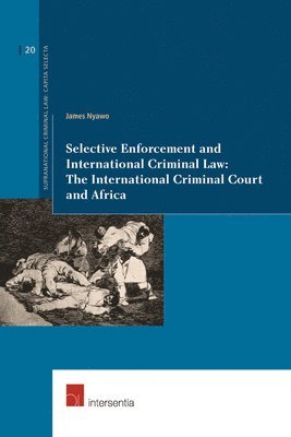 James Nyawo - Selective Enforcement and International Criminal Law, Häftad