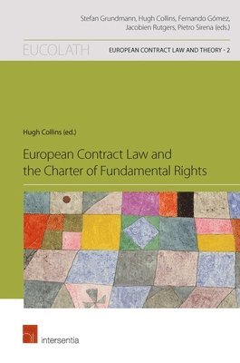 Hugh Collins - European Contract Law and the Charter of Fundamental Rights, Häftad