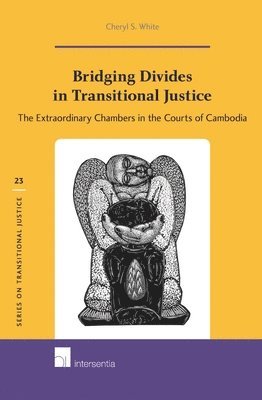 Cheryl S. White - Bridging Divides in Transitional Justice, Inbunden