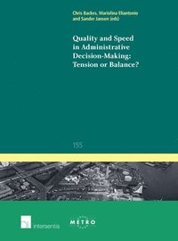 bokomslag Quality and Speed in Administrative Decision-making: Tension or Balance?