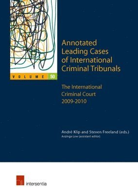 Annotated Leading Cases of International Criminal Tribunals - volume 50 1