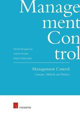 Werner Bruggeman, Sophie Hoozée, Regine Slagmulder, Sophie Hoozee - Management Control: Concepts, Methods and Practice, Häftad