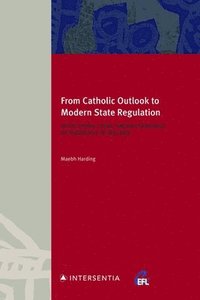 bokomslag From Catholic Outlook to Modern State Regulation
