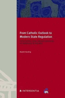 From Catholic Outlook to Modern State Regulation 1
