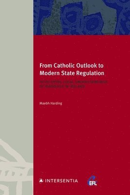From Catholic Outlook to Modern State Regulation