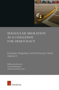 bokomslag Irregular Migration as a Challenge for Democracy