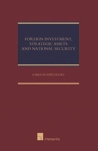 bokomslag Foreign Investment, Strategic Asset and National Security