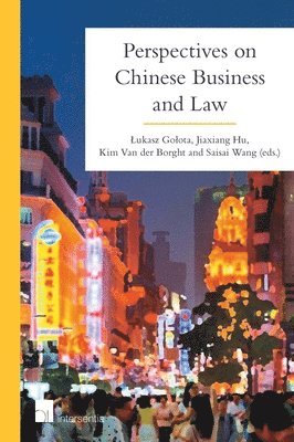 Lukasz Golota, Jiaxiang Hu, Kim Van der Borght, Saisai Wang - Perspectives on Chinese Business and Law, Häftad