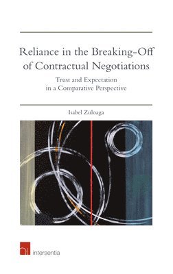 Reliance in the Breaking-Off of Contractual Negotiations 1