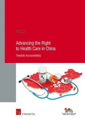 Advancing the Right to Health Care in China 1