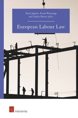 Teun Jaspers, Frans Pennings, Saskia Peters - European Labour Law, Häftad