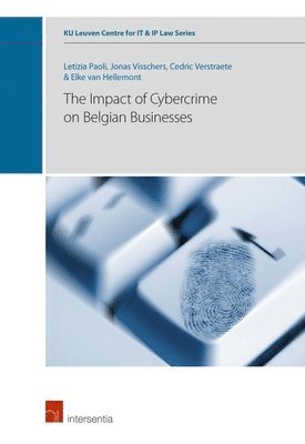 Letizia Paoli, Jonas Visschers, Cedric Verstraete, Elke van Hellemont, Elke Van Hellemont - Impact of Cybercrime on Belgian Businesses, Inbunden