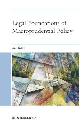 Legal Foundations of Macroprudential Policy 1