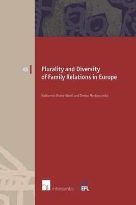 Katharina Boele-Woelki, Dieter Martiny - Plurality and Diversity of Family Relations in Europe, Häftad