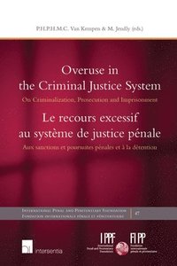 bokomslag Overuse in the Criminal Justice System