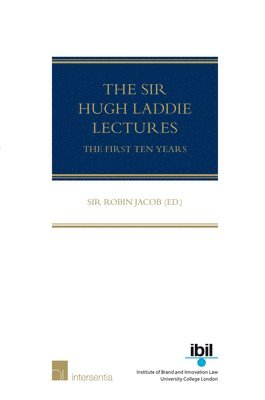 bokomslag The Sir Hugh Laddie Lectures