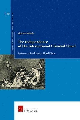 Alphonse Muleefu - Independence of the International Criminal Court, Häftad